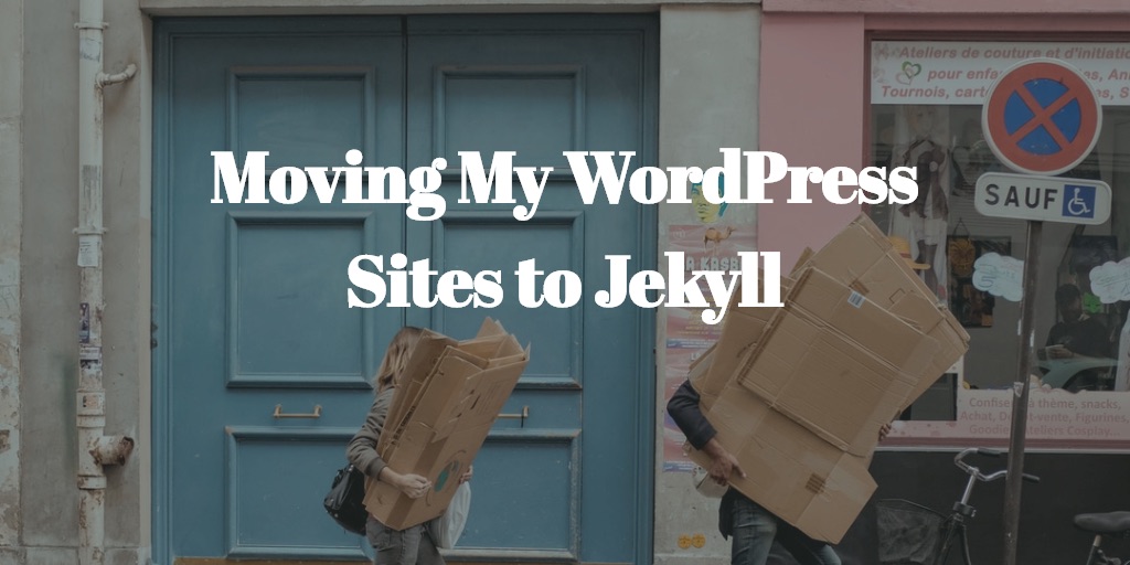 moving wordpress sites to jekyll